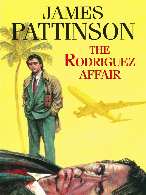 Title details for The Rodriguez Affair by James Pattinson - Available